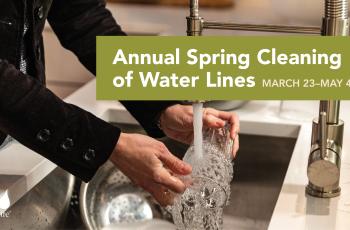 Photo of someone using the tap water with the dates of the annual water line cleaning March 23 - May 4